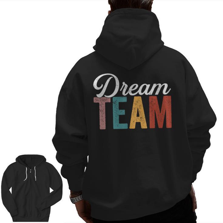 Dream Team Last Day Of School Back To School Teacher Kids Men Zip Up Hoodie Back Print