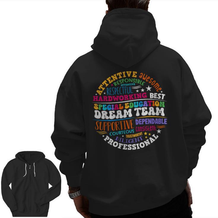 Educators Special Ed Teacher Special Education Dream Team Men Zip Up Hoodie Back Print