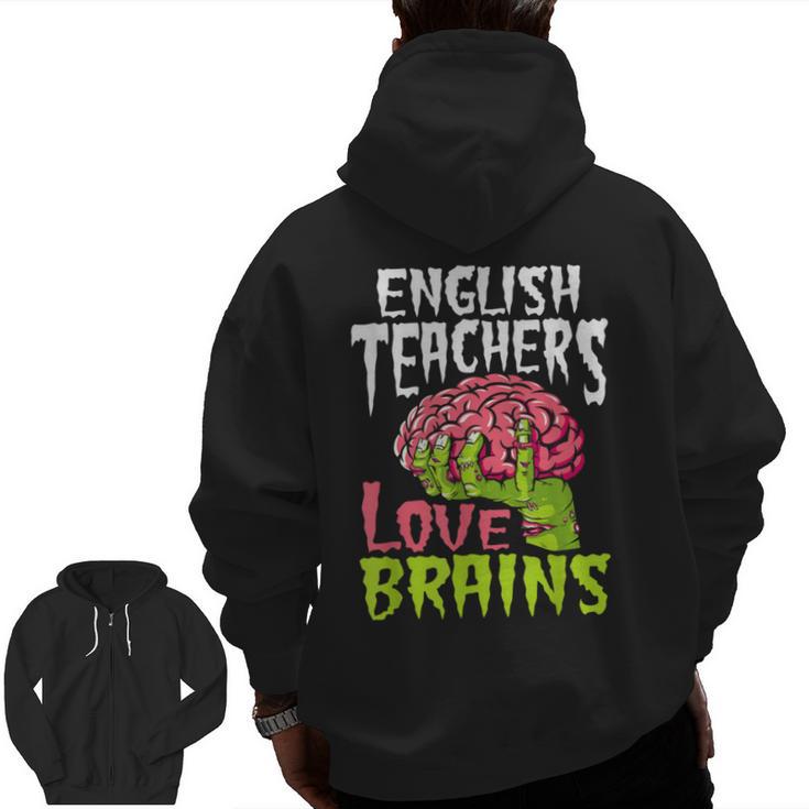 English Teachers Love Brains Zombie Teacher School Halloween Men Zip Up Hoodie Back Print