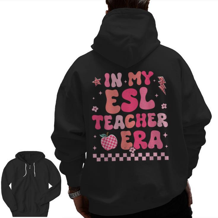 In My Esl Teacher Era Back To School ESL Teacher Groovy Men Zip Up Hoodie Back Print
