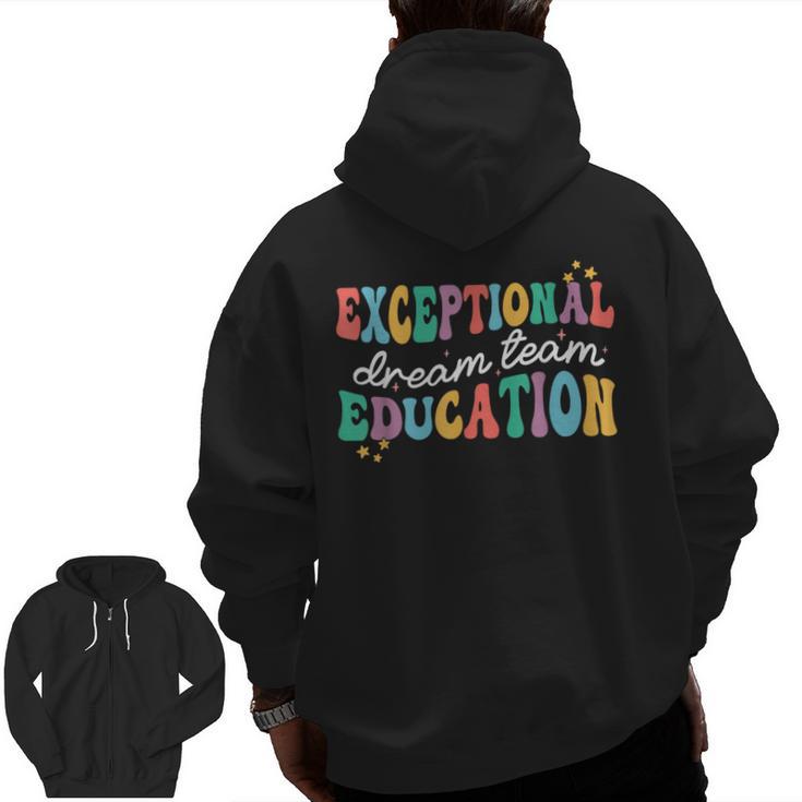 Exceptional Education Dream Team SPED ESE Teacher Autism Men Zip Up Hoodie Back Print