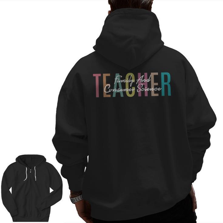FACS Teacher Family And Consumer Science Teacher Men Zip Up Hoodie Back Print