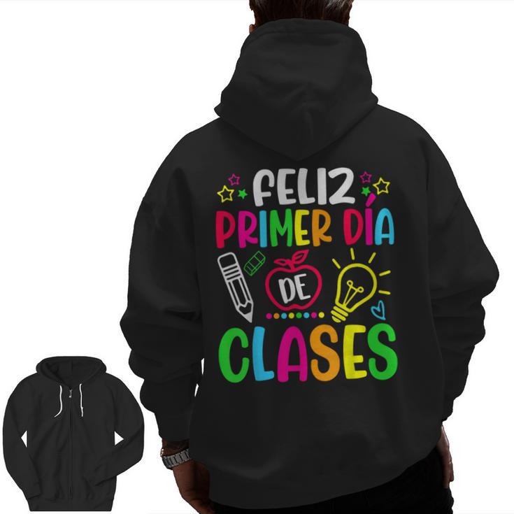 Feliz Primer Dia De Clases Kids Girl Teacher Spanish School Men Zip Up Hoodie Back Print