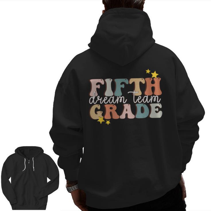 Fifth Grade Dream Team First Day Of 5th Grade Teachers Men Zip Up Hoodie Back Print