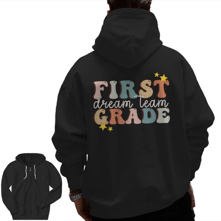 First Grade Dream Team First Day Of 1st Grade Teachers For Men Women Men Zip Up Hoodie Back Print