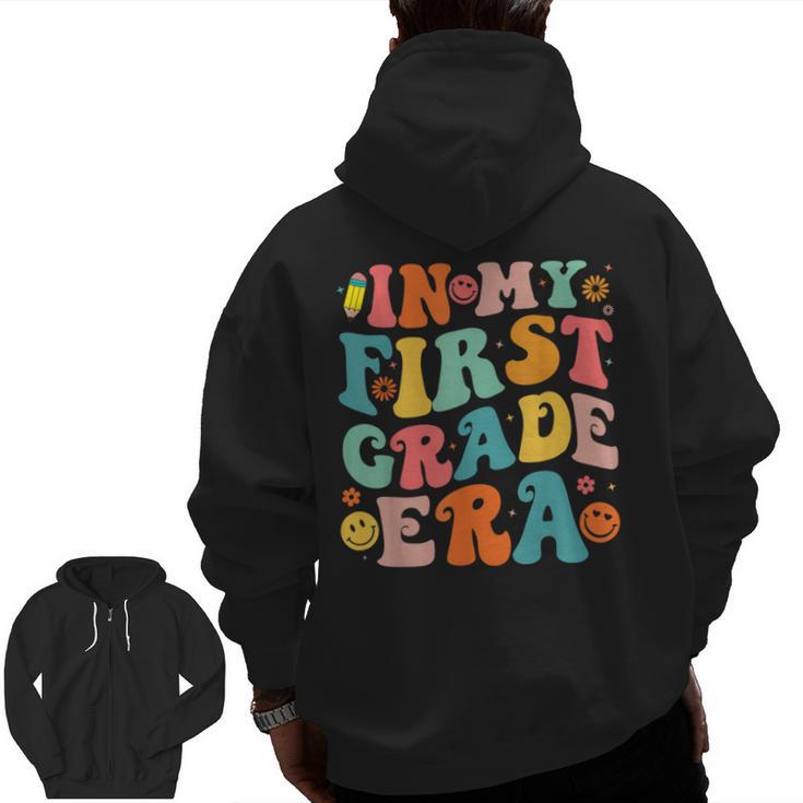 In My First Grade Era 1st Grade Teacher Back To School Men Zip Up Hoodie Back Print