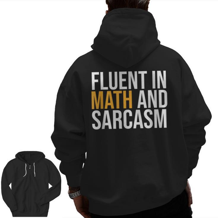 Fluent In Math And Sarcasm Teacher Men Zip Up Hoodie Back Print