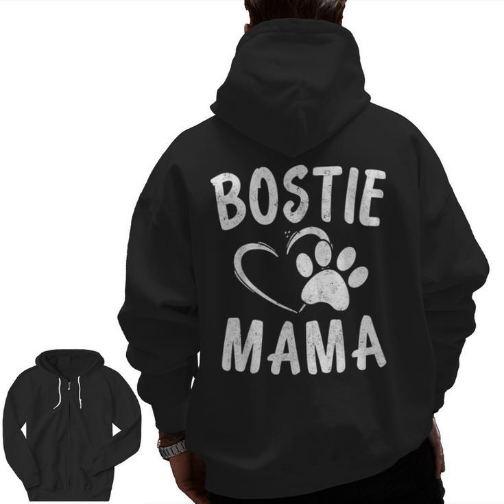 Fun Bostie Mama Dog Lover Apparel Boston Terrier Mom Men Zip Up Hoodie Back Print