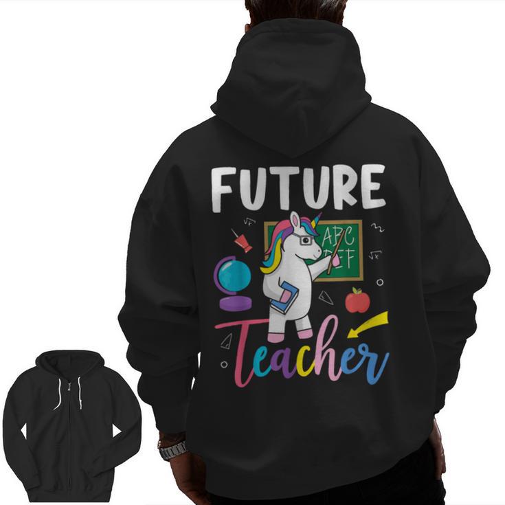 Future Teacher School Teacher Female Men Zip Up Hoodie Back Print