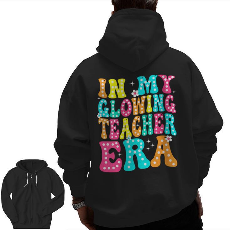 In My Glowing Teacher Era Groovy Colorful Bright Men Zip Up Hoodie Back Print