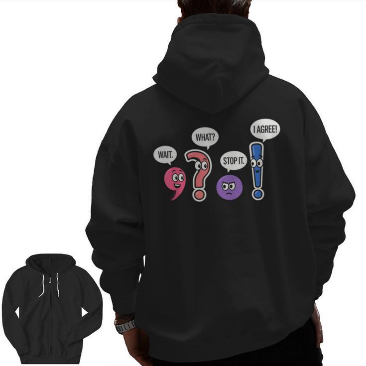 Grammar Teacher Wait What Stop It I Agree Humor Men Zip Up Hoodie Back Print
