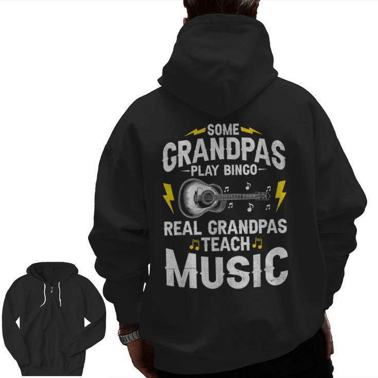 Some Grandpas Play Bingo Real Grandpas Teach Music Teacher Men Zip Up Hoodie Back Print, trending gift Some Grandpas Play Bingo Real Grandpas Teach Music Teacher Men Zip Up Hoodie Back Print, trending gift