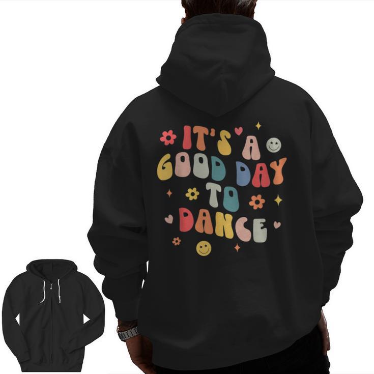Groovy Its A Good Day To Dance Dance Teacher Men Zip Up Hoodie Back Print
