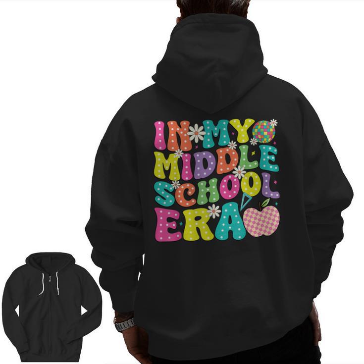 Groovy In My Middle School Era Back To School Teacher Men Zip Up Hoodie Back Print