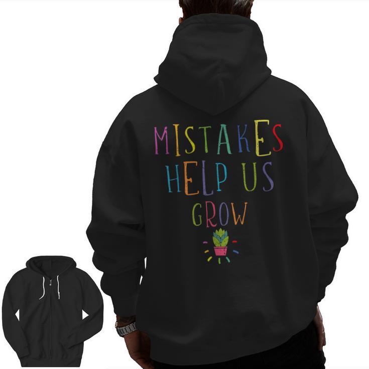 Growth Mindset Shirt For Teacher Mistakes Help Us Grow Men Zip Up Hoodie Back Print