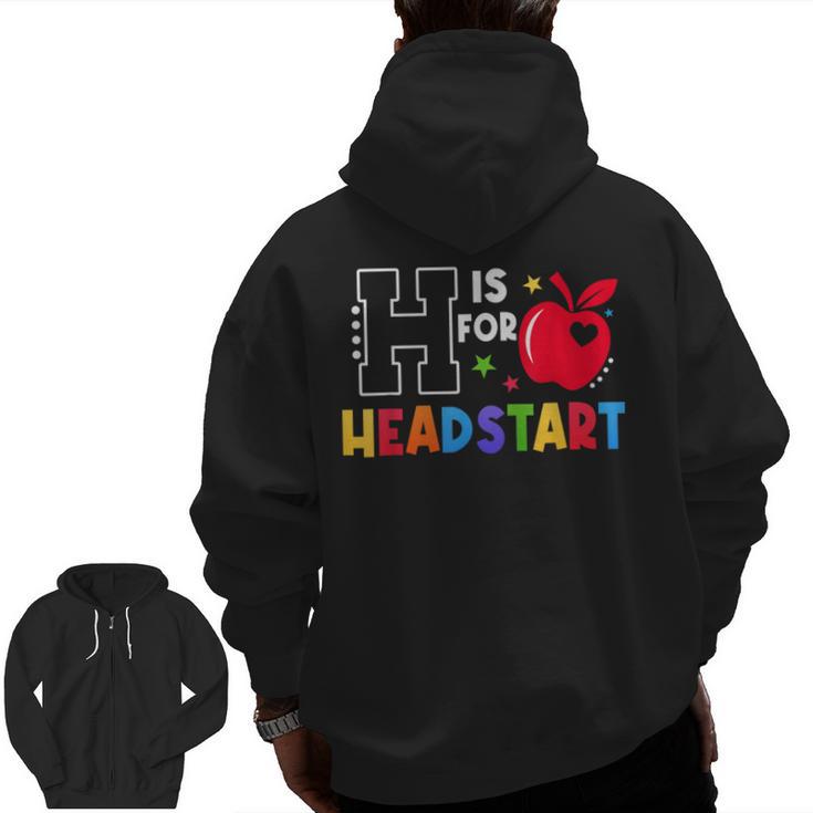 H Is For Head Start Teacher First Day Of School Tee Men Zip Up Hoodie Back Print