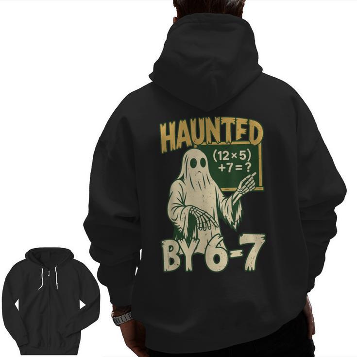 Halloween Costume Haunted By 67 Ghost Math Teacher Professor Men Zip Up Hoodie Back Print