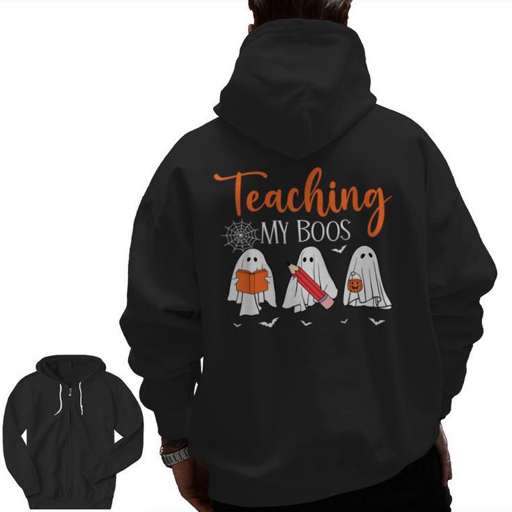 Halloween Ghost Teachers Teaching My Boos Costume Women Men Men Zip Up Hoodie Back Print