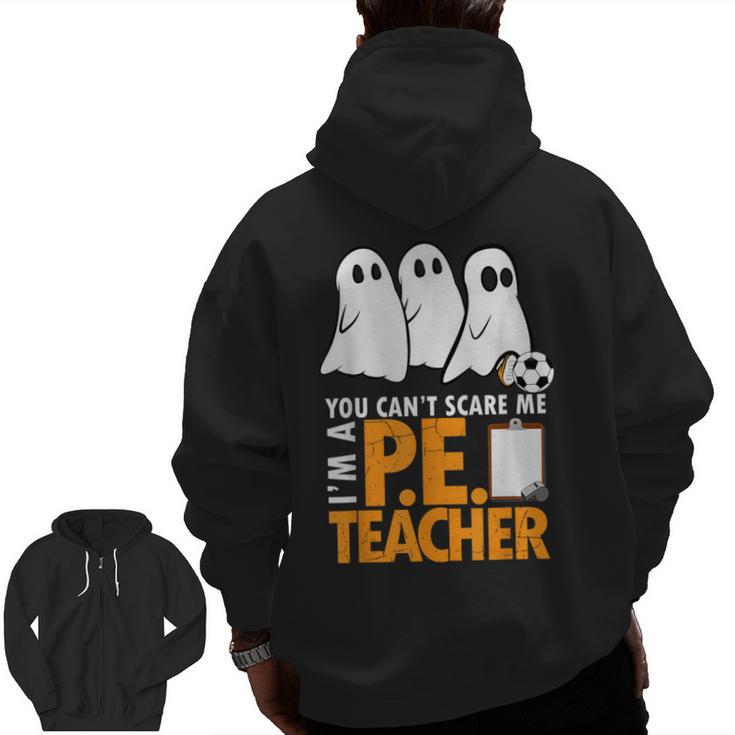 Halloween PE Teacher Shirt Can't Scare Me Men Zip Up Hoodie Back Print