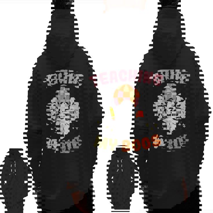 Halloween Teacher Teaching My Boos Costume Teacher Men Women Men Zip Up Hoodie Back Print