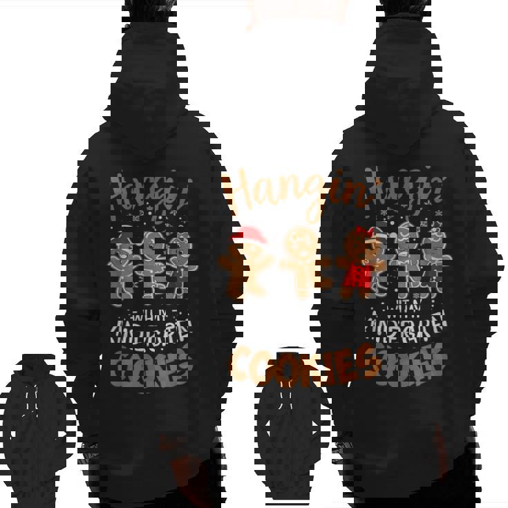 Hangin My Kindergarten Cookie Gingerbread Christmas Teacher For Men Women Kids Men Zip Up Hoodie Back Print