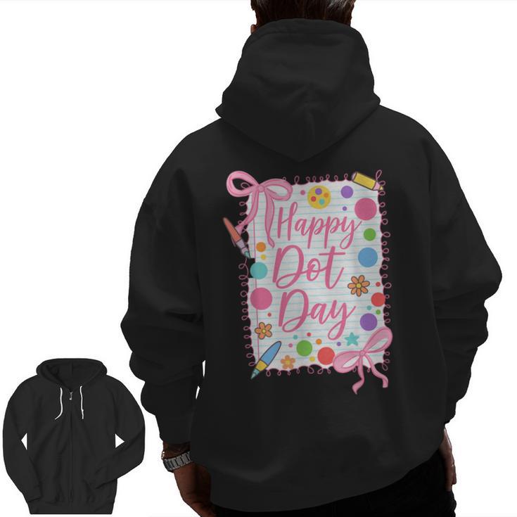 Happy Dot Day Bow Coquette For Teacher Girls Men Zip Up Hoodie Back Print