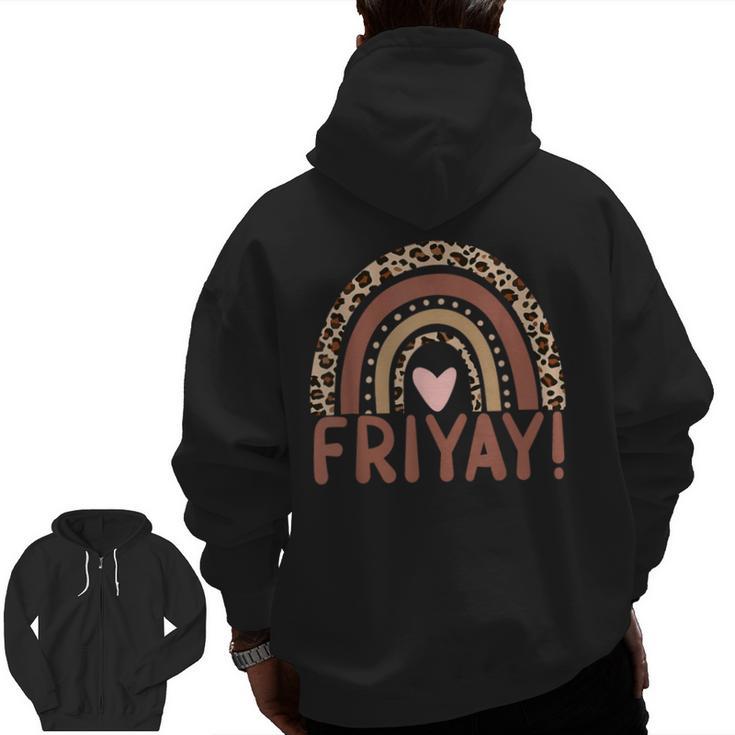 Happy Fri-Yay Friday Lovers Fun Teacher Leopard Rainbow Men Women Girls Kids Men Zip Up Hoodie Back Print