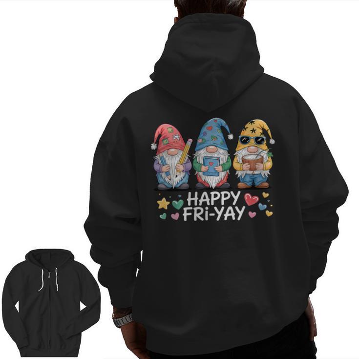 Happy Fri-Yay Teacher Fry Yay Friday Weekend Fri-Yay Men Zip Up Hoodie Back Print