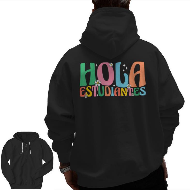Hola Estudiantes Maestra Back To School Spanish Teacher Men Zip Up Hoodie Back Print