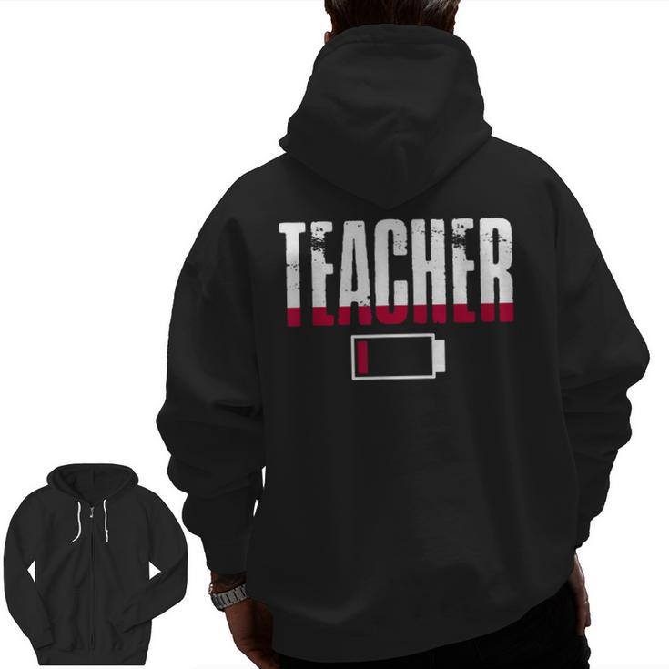 Humor Teacher Empty Battery Power Men Women Men Zip Up Hoodie Back Print