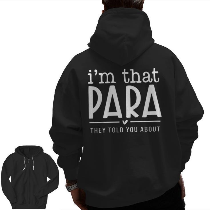 I'm That Para They Told You Abou Paraprofessional Teacher Men Zip Up Hoodie Back Print