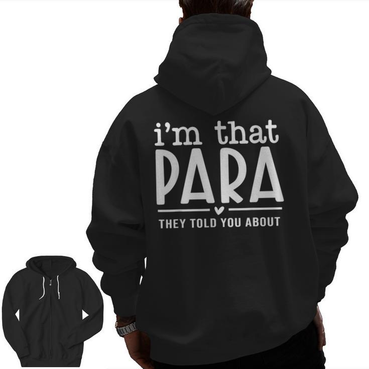 I'm That Paraprofessional They Told You About Para Teacher Men Zip Up Hoodie Back Print