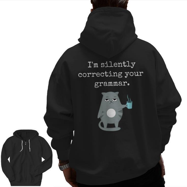 I'm Silently Correcting Your Grammar Sarcastic Teacher For Men Women Kids Men Zip Up Hoodie Back Print