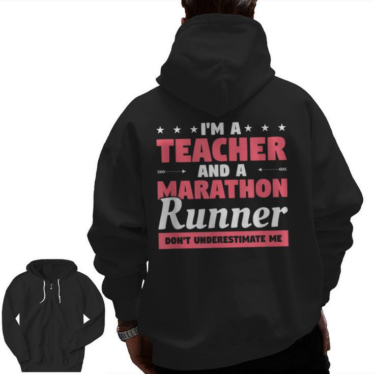 I'm A Teacher And A Marathon Runner Don't Underestimate Me Men Women Men Zip Up Hoodie Back Print