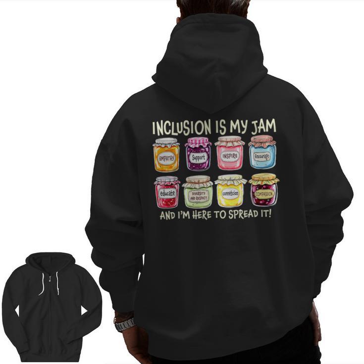 Inclusion Is My Jam And I'm Here To Spread It Sped Teacher Men Zip Up Hoodie Back Print