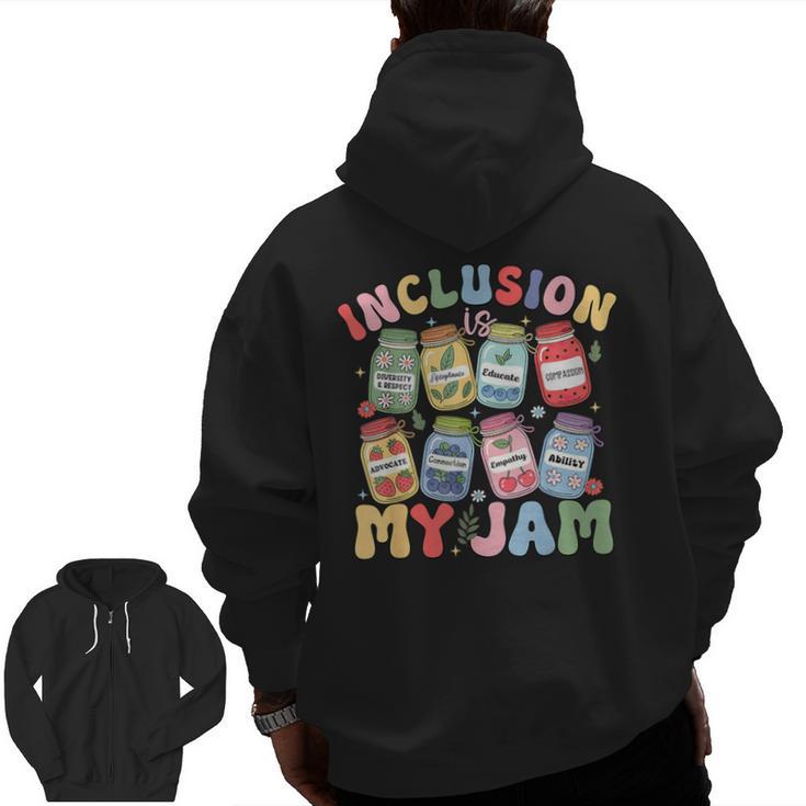 Inclusion Is My Jam SPED Teacher Special Education Life Men Zip Up Hoodie Back Print