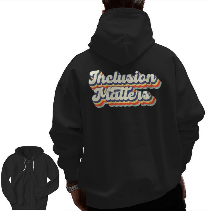Inclusion Matters Special Education Sped Teacher Vintage Men Zip Up Hoodie Back Print