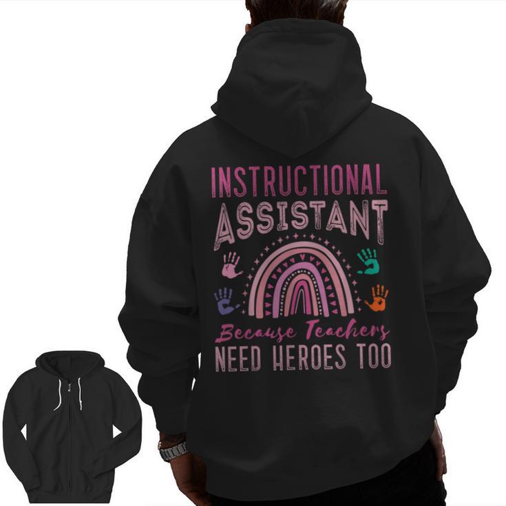 Instructional Assistant Because Teacher Need Hero Learning Men Zip Up Hoodie Back Print