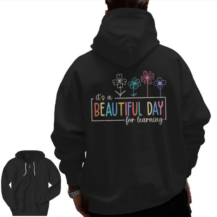 It's a Beautiful Day For Learning Teacher Students Women Men Zip Up Hoodie Back Print