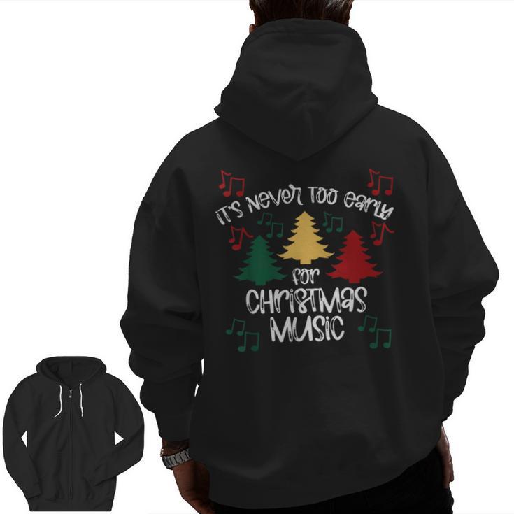 It's Never Too Early For Christmas Music Teacher Men Zip Up Hoodie Back Print
