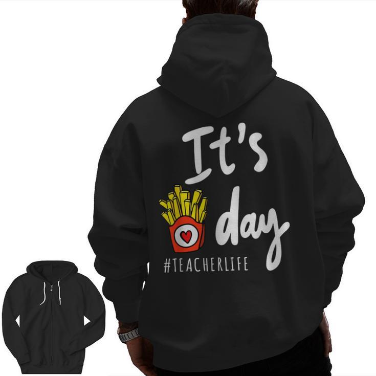 It's Fry Day Teacher Life Men Zip Up Hoodie Back Print