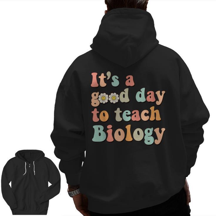 It's A Good Day To Teach Biology Biology Teacher Men Zip Up Hoodie Back Print