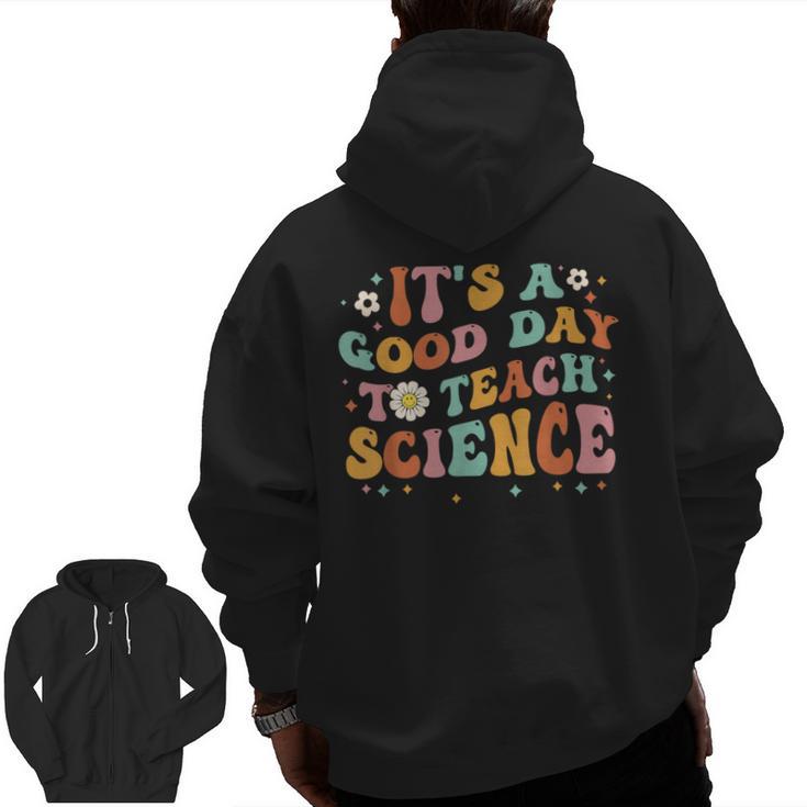 Its A Good Day To Teach Science Earth Science Teacher Men Zip Up Hoodie Back Print