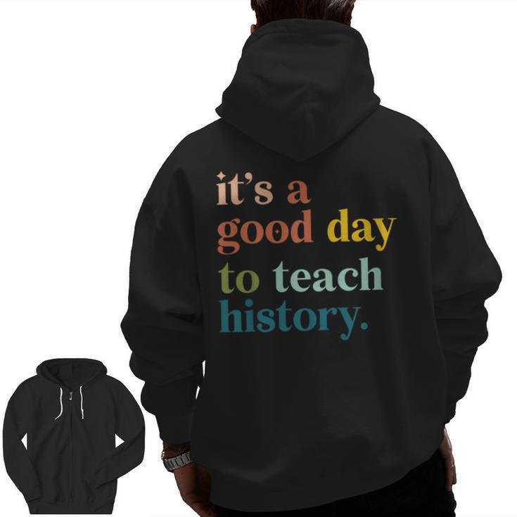 It's A Good Day To Teach History Teacher Men Women Men Zip Up Hoodie Back Print, History Teacher Gifts, trending gift It's A Good Day To Teach History Teacher Men Women Men Zip Up Hoodie Back Print, History Teacher Gifts, trending gift