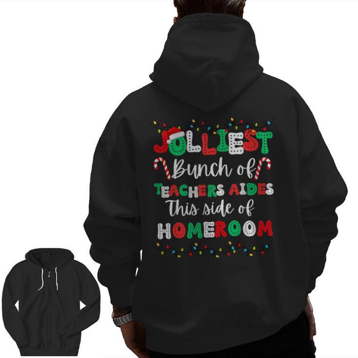 Jolliest Bunch Of Teachers Aides This Side Of Homeroom Men Zip Up Hoodie Back Print