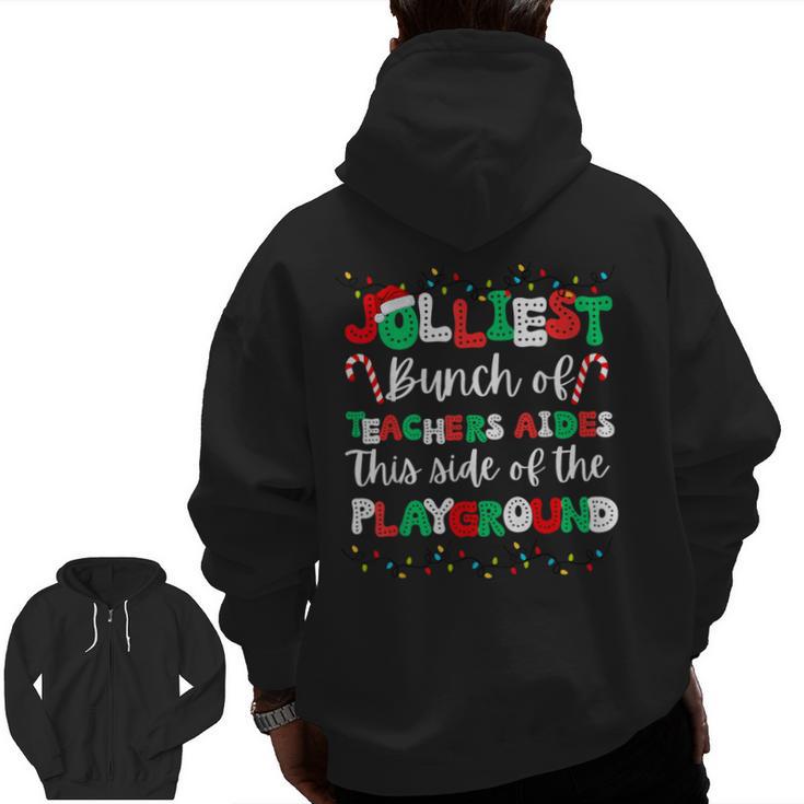 Jolliest Bunch Of Teachers Aides This Side Of The Playground Men Zip Up Hoodie Back Print
