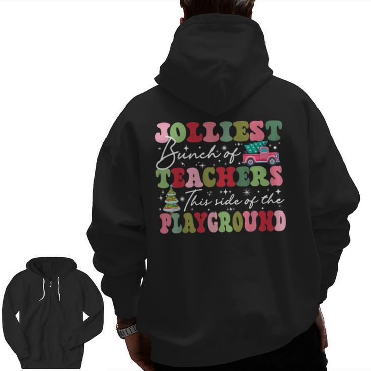 Jolliest Bunch Of Teachers This Side Of The Playground X-Mas Men Zip Up Hoodie Back Print