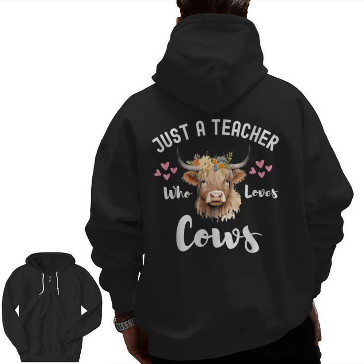 Just A Teacher Who Loves Cows Shirt Cute Highland Cow Men Zip Up Hoodie Back Print