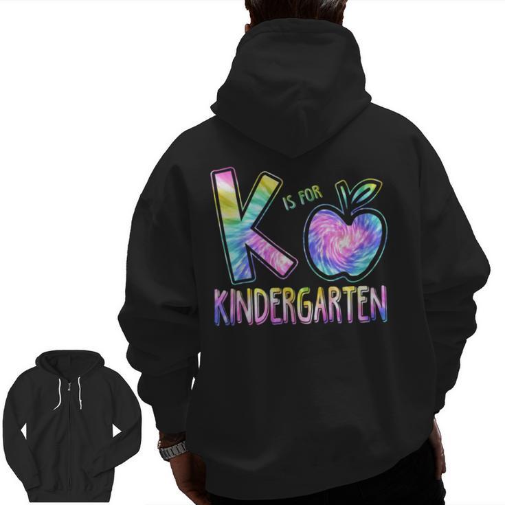 K Is For Kindergarten Teacher Tie Dye Back To School Kinder Men Zip Up Hoodie Back Print