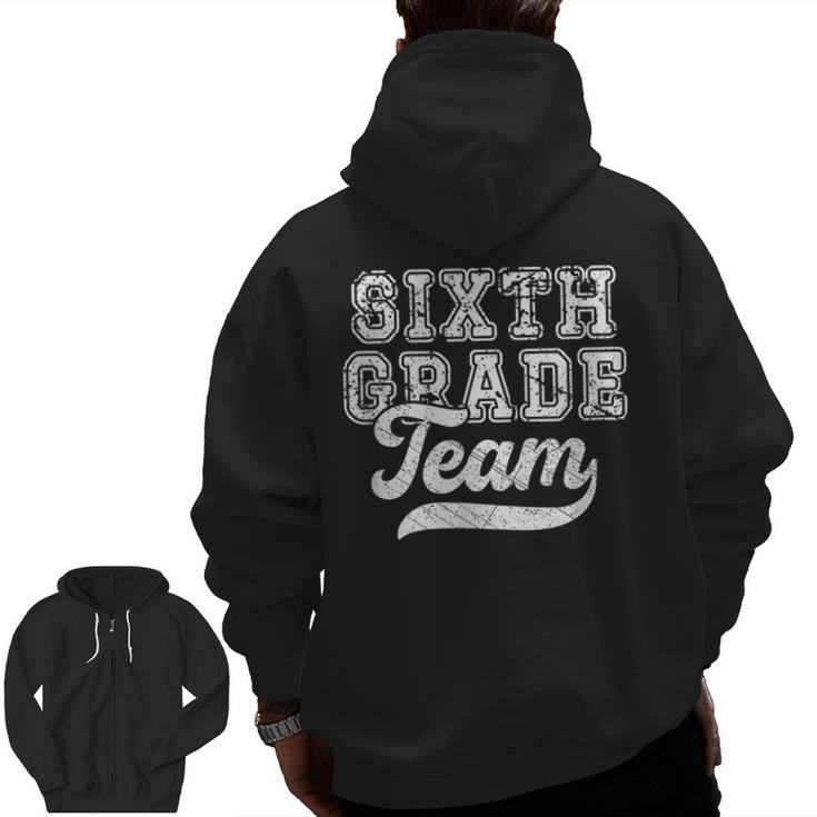 Kids Teacher Sixth Grade Retro Back To School Team 6th Grade Men Zip Up Hoodie Back Print